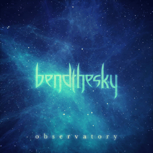 Bend The Sky : Observatory